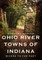 Ohio River Towns of Indiana