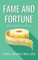 Fame and Fortune