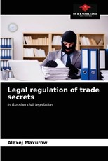 Legal regulation of trade secrets Legal regulation of trade secrets