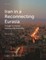 Iran in a Reconnecting Eurasia
