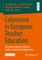 Coherence in European Teacher Education