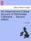 An Historical and Critical Account of Winchester Cathedral ... Second Edition.