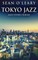 Tokyo Jazz And Other Stories