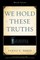 We Hold These Truths (2nd Edition)