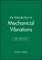 An Introduction to Mechanical Vibrations