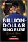 Billion-Dollar Ring Ruse
