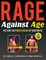 Rage Against Age