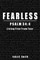Fearless Psalm 34