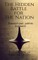The Hidden Battle for the Nation
