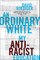 An Ordinary White