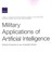 Military Applications of Artificial Intelligence