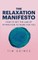 The Relaxation Manifesto