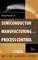 Manufacturing and Process Control