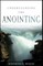 Understanding the Anointing