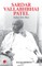 Sardar Vallabhabhai Patel India's Iron Man