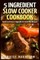 5 Ingredient Slow Cooker Cookbook