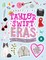 Taylor Swift Eras (the Sticker Version): 1,000 Stickers Over 11 Eras and More!
