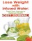 Lose Weight With Infused Water