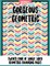 Gorgrous Geometric