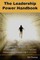 The Leadership Power Handbook