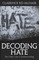 Decoding Hate