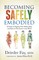 Becoming Safely Embodied