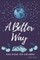 A Better Way