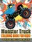Monster Truck Coloring Book For Kids! Discover And Enjoy A Variety Of Coloring Pages For Kids!