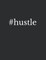#hustle