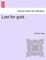 Lost for Gold.