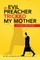 An Evil Preacher Tricked My Mother