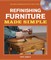 Refinishing Furniture Made Simple