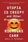 Utopia Is Creepy