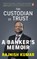 The Custodian of Trust