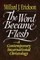 The Word Became Flesh