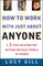 How to Work with Just about Anyone