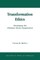 Transformation Ethics