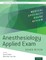 Anesthesiology Applied Exam Board Review