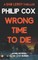 Wrong Time to Die