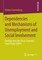 Dependencies and Mechanisms of Unemployment and Social Involvement