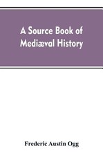 A source book of mediÃ¦val history