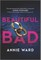 Beautiful Bad