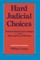 Hard Judicial Choices