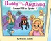 Daddy Can Do Anything (Except Kill a Spider)