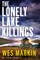 The Lonely Lake Killings