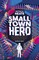 Small Town Hero