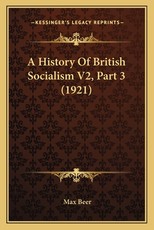 A History Of British Socialism V2, Part 3 (1921)