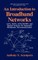 An Introduction to Broadband Networks