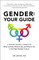 Gender: Your Guide