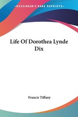 Life Of Dorothea Lynde Dix Life Of Dorothea Lynde Dix